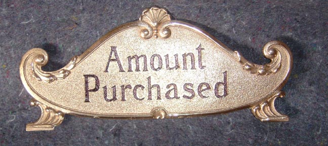 410-444 CLASS AMOUNT PURCHASED CASH REGISTER TOP SIGN 