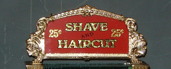 HAIRCUT AND SHAVE  25¢ CASH REGISTER TOP SIGN 13 1/8" C-C MOUNTING HOLES 